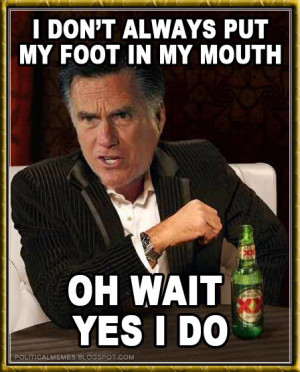 Mitt Romney: Foot In Mouth Meme