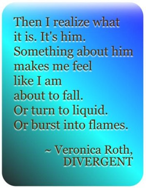 Divergent Quote by Veronica Roth