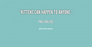 quote Paul Gallico kittens can happen to anyone 15343 png