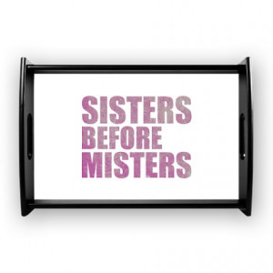 Sisters Before Misters Small Serving Tray