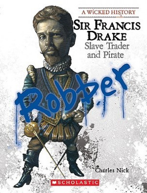 Start by marking “Sir Francis Drake: Slave Trader and Pirate” as ...