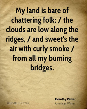 My land is bare of chattering folk; / the clouds are low along the ...