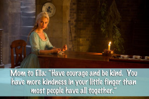 Cinderella 2015 Movie Have Courage Quotes