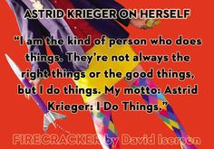 ... My motto: Astrid Krieger: I Do Things.