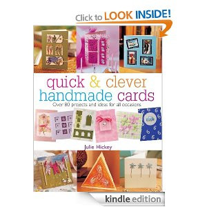 Quick & Clever Handmade Cards: Over 80 Projects and Ideas for All ...