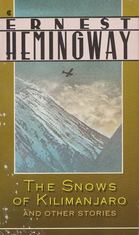 ... Read: Snows of Kilimanjaro and Other Stories by Ernest Hemingway