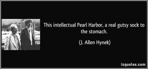 This intellectual Pearl Harbor, a real gutsy sock to the stomach. - J ...