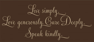 Catalog > Live Simply Love Generously Care Deeply, Inspirational Wall ...