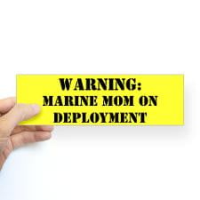 Warning: Marine Mom on Deployment Bumper Bumper Sticker