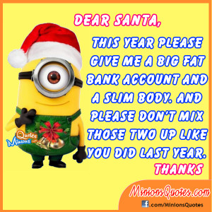 Dear Santa this year please give me a big fat bank account and a slim ...