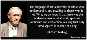 ... symbolism and abstraction in a way that only Homo sapiens is capable