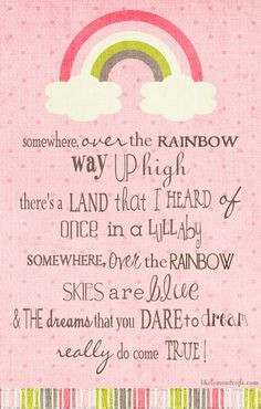 Somewhere Over the Rainbow~ More