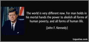 ... hands the power to abolish all forms of human poverty, and all forms