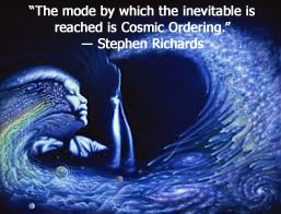 Cosmic Ordering quote from self-help and motivational author Stephen ...