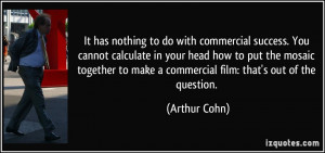 More Arthur Cohn Quotes