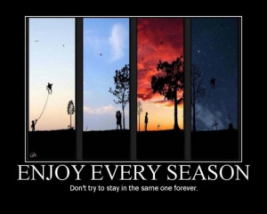 ... .coolgraphic.org/seasons/enjoy-every-season-beautiful-quote-picture