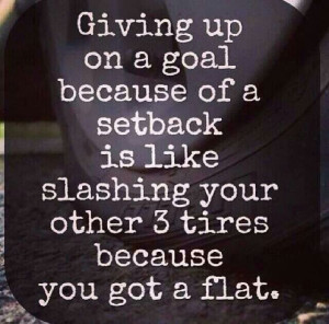 ... don't give up, try again. You can do it with more effort put forth