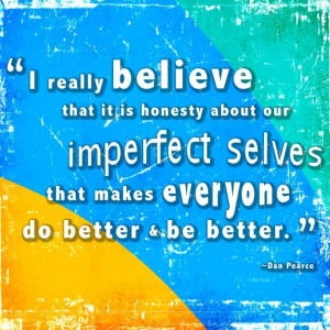 Honesty About Our Imperfect Selves