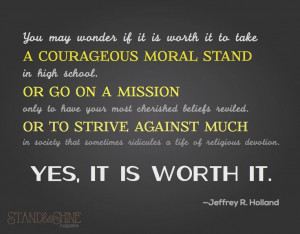 ... Moral Stand, Jeffrey R. Holland quote, General Conference April 2014