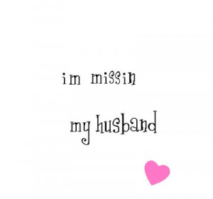 missin my husband