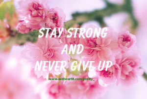 flowers, never give up, quote, strength, text
