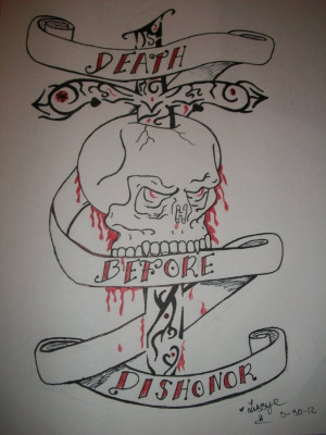Death Before Dishonor...