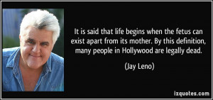 ... this definition, many people in Hollywood are legally dead. - Jay Leno