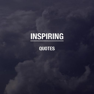 inspiring quotes view all inspiring quotes