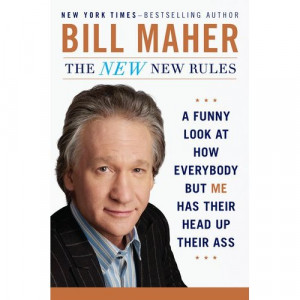 Bill Maher New Rules Quotes A few days ago, bill maher
