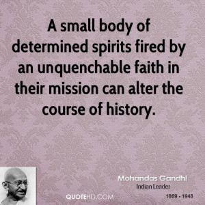 small body of determined spirits fired by an unquenchable faith in ...