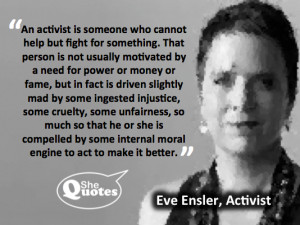 Eve Ensler is an activist