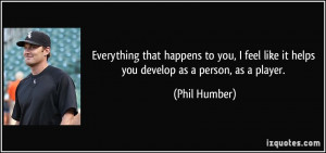 More Phil Humber Quotes