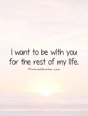 Spend the Rest of My Life with You Quotes