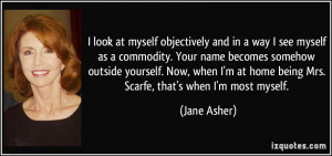 More Jane Asher Quotes