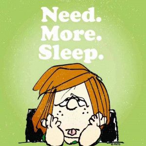 Need More Sleep