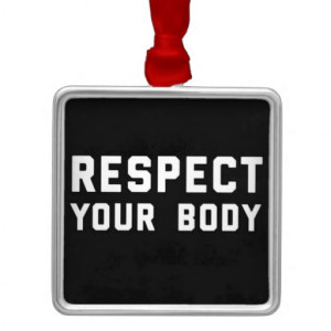 RESPECT YOUR BODY FITNESS EXCERCISE MOTIVATIONAL C CHRISTMAS ORNAMENT