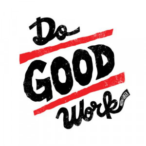 Do Good Job #quote #words Jay Roeder