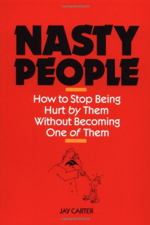 about nasty people people are being quotes about nasty people