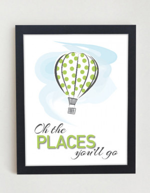 Dr. Seuss Quote - Oh The Places You'll Go