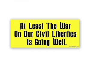 At Least The War On Our Civil Liberties Is Going Well - Libertarian ...