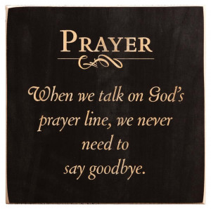 Prayer II When We Talk On God's Prayer Line... Inspirational Plaque ...
