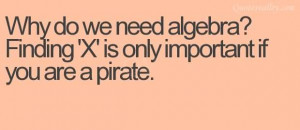 Pirate Quote: Why Do We Need Algebra