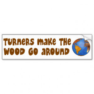 Turners Globe Woodturning Earth Bumper Sticker Car Bumper Sticker