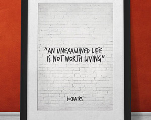 Life Quote Art Print, Socrates Inspirational Quote, An unexamined life ...