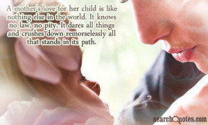 ... Love For Her Child Is Like Nothing Else In The World ~ Daughter Quote
