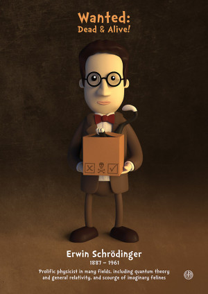 chayground › Portfolio › Erwin Schrödinger - Wanted: Dead & Alive ...