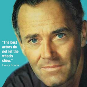 Henry Fonda - Movie Actor Quote - Film Actor Quote #henryfonda