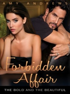 ... set in the world of The Bold and the Beautiful , Forbidden Affair