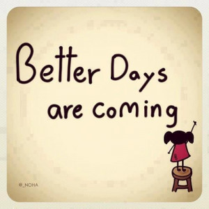 Motivational Wallpaper on Hope: Better Days are coming
