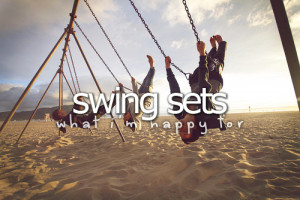 happiness, happy, shit i love, swing, swing sets, whati',mhappryfor ...